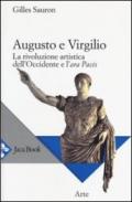 Augusto e Virgilio. La rivoluzione artistica dell'Occidente e l'Ara Pacis