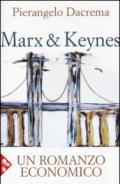 Marx & Keynes. Un romanzo economico