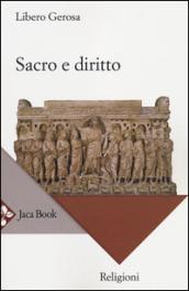 Sacro e diritto. Scritti di diritto canonico e diritto comparato delle religioni