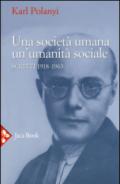 Una società umana, un'umanità sociale. Scritti (1918-1963)