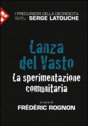 Lanza del Vasto. La sperimentazione comunitaria