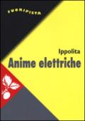 Anime elettriche. Riti e miti social