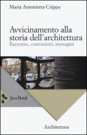 Avvicinamento alla storia dell'architettura. Racconto, costruzioni, immagini