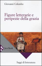 Figure letterarie e peripezie della grazia