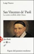 San Vincenzo De' Paoli. La carità credibile della chiesa: 1