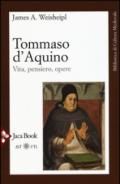 Tommaso d'Aquino. Vita, pensiero, opere