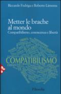 Metter le brache al mondo. Compatibilismo, conoscenza e libertà