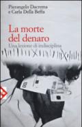 La morte del denaro. Una lezione di disciplina