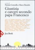 Giustizia e carceri secondo papa Francesco