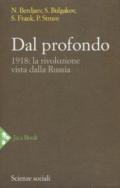 Dal profondo. 1918: la rivoluzione vista dalla Russia