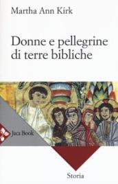 Donne e pellegrine di terre bibliche