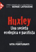 Huxley. Una società ecologica e pacifista