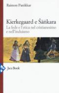 Kierkegaard e Sankara. La fede e l'etica nel cristianesimo e nell'induismo