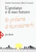 L'anziano e il suo futuro. Un problema di riconoscimento