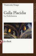 Galla Placidia. La nobilissima