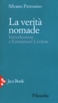 La verità nomade. Introduzione a Emmanuel Lévinas