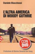 L' altra America di Woody Guthrie. Con DVD video