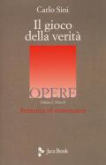 Il gioco della verità. Semiotica ed ermeneutica. Vol. 1\2