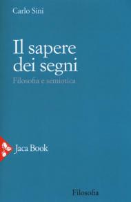 Il sapere dei segni. Filosofia e semiotica