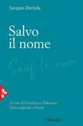 Salvo il nome. Testo originale a fronte