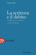 La scrittura e il debito. Conflitto tra culture e antropologia