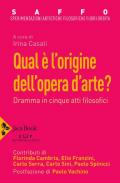 Saffo. Sperimentazioni artistiche filosofiche fuori orbita. Qual è l'origine dell'opera d'arte?