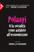 Polanyi. O la socialità come antidoto all'economicismo