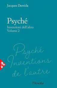 Psyché. Invenzioni dell'altro. Vol. 2