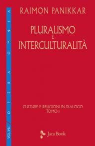 Culture e religioni in dialogo. Vol. 6\1: Pluralismo e interculturalità.