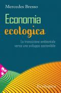 Economia ecologica. La transizione ambientale verso uno sviluppo sostenibile