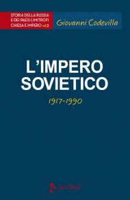 Storia della Russia e dei paesi limitrofi. Chiesa e impero. Vol. 3: L'impero sovietico (1917-1990).