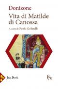 Vita di Matilde di Canossa. Testo latino a fronte. Ediz. bilingue
