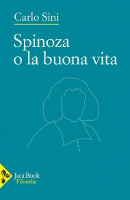 Spinoza o la buona vita