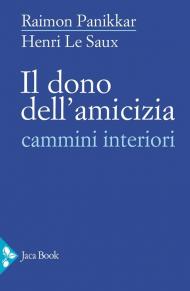 Il dono dell'amicizia. Corrispondenza e cammini interiori