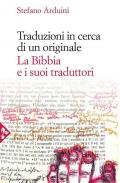 Traduzioni in cerca di un originale. La Bibbia e i suoi traduttori