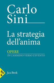 La strategia dell'anima. In cammino verso l'evento