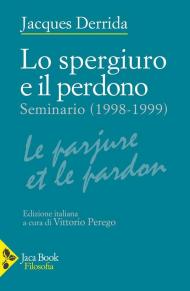 Lo spergiuro e il perdono. (Seminario 1998-1999)