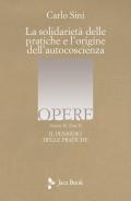 Il pensiero delle pratiche. Vol. 4/2: La solidarietà delle pratiche e l'origine dell'autocoscienza