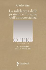 Il pensiero delle pratiche. Vol. 4/2: La solidarietà delle pratiche e l'origine dell'autocoscienza