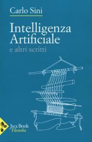 Intelligenza artificiale e altri scritti