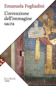 L'invenzione dell'immagine sacra