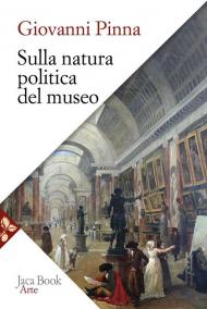 Sulla natura politica del museo