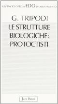 Le strutture biologiche protoctisti