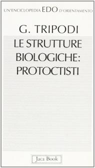 Le strutture biologiche protoctisti