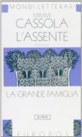 L'assente. La grande famiglia. 1.