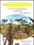 La vita quotidiana 2 milioni di anni fa. Fiorenzo Facchini racconta la giornata di un homo habilis