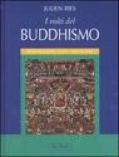 I volti del buddhismo. Ediz. illustrata