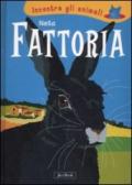 Nella fattoria. Incontra gli animali. Ediz. illustrata