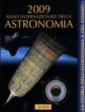 La storia dell'astronomia e del cosmo. 2009 anno internazionale dell'astronomia