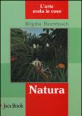 Natura. L'arte svela le cose